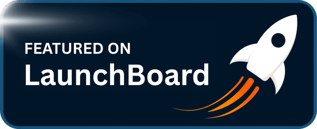 Launched on LaunchBoard - Product Launch Platform